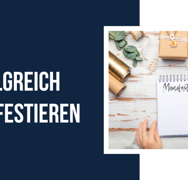 Erfolgreich manifestieren