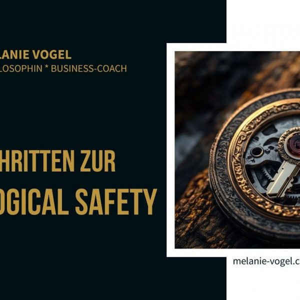 In 3 Schritten zur Psychological Safety