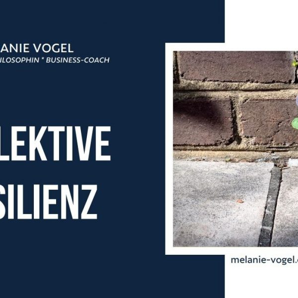 Kollektive Resilienz in Zeiten von Veränderungen