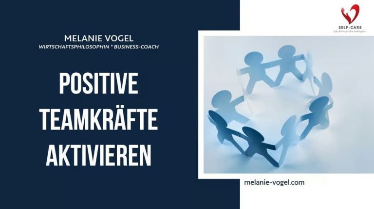 Positive Teamkräfte aktivieren