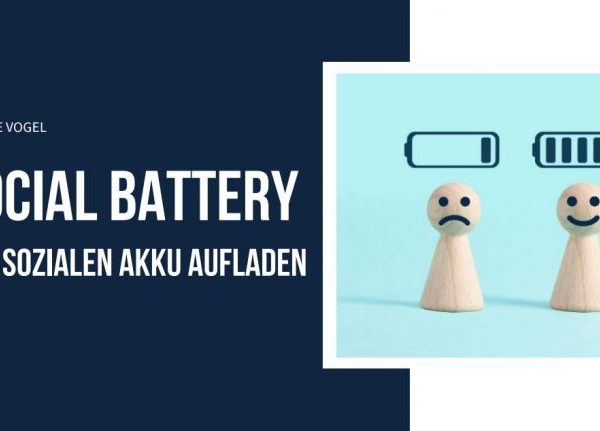 Social Battery – den „Sozialen Akku“ aufladen